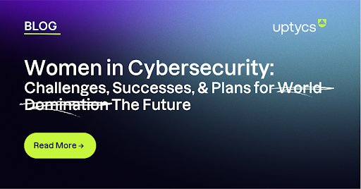 Women In Cybersecurity: Challenges, Successes & Plans For The Future